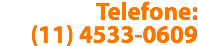 Telefone:
(11) 4533-0609